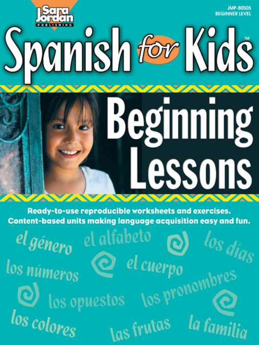 Title details for Spanish for Kids: Beginning Lessons by Diana Isaza - Available